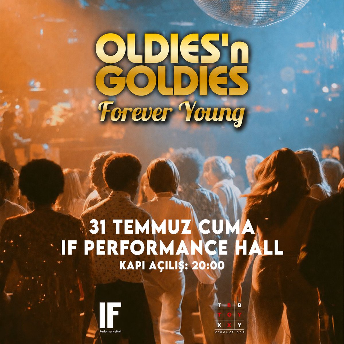 IFPerformance's tweet photo. “OLDIES'n GOLDIES - Forever Young ” 31 Temmuz Cuma akşamı 21’de IF Sahnesi’nde!✌🏻
Biletler https://t.co/psxoH71xga

Sonrasında 00:00’dan itibaren "Bebeksi Band" sizlerle👯🪩 https://t.co/LuCwmjnW0T