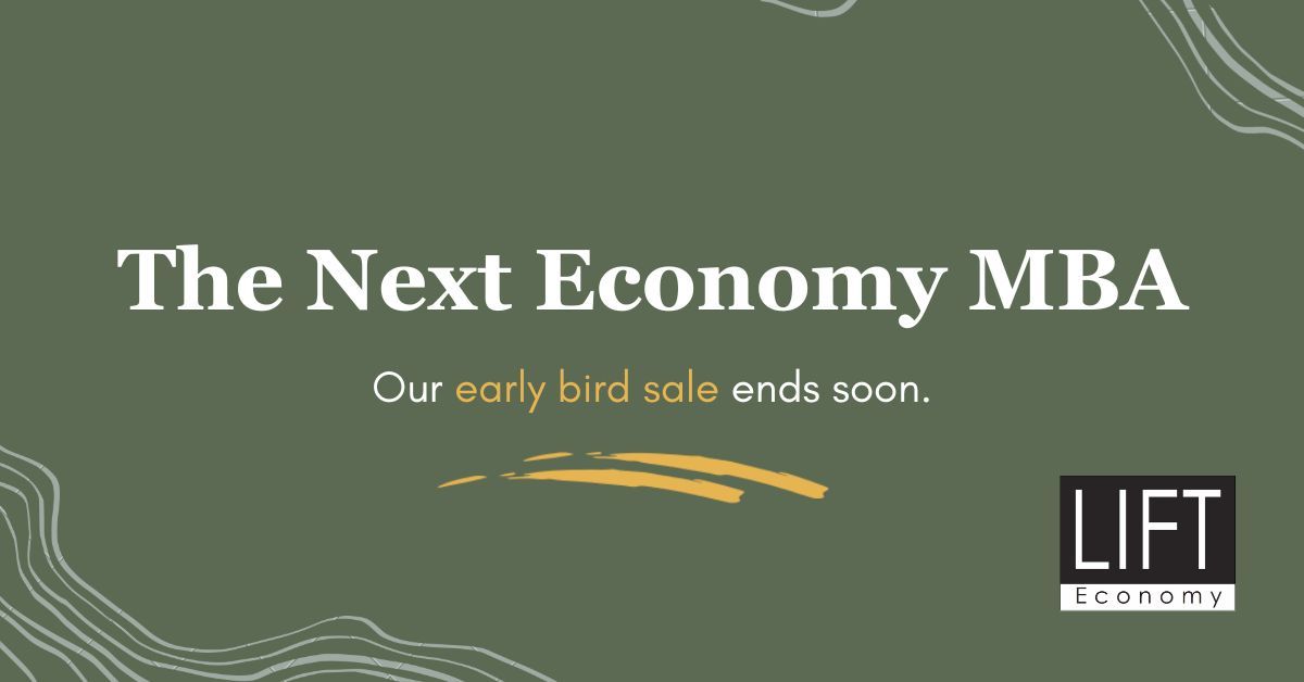 LIFTEconomy's tweet photo. Early bird registration for the spring cohort of the #NextEconomyMBA ends on August 3rd! Don't miss the chance to save 20% on a program that has helped 800+ impact leaders transform their communities. 

Learn more and register for a free intro ➡️ https://t.co/MNRnp3O4sq https://t.co/WYjA5ELlMe