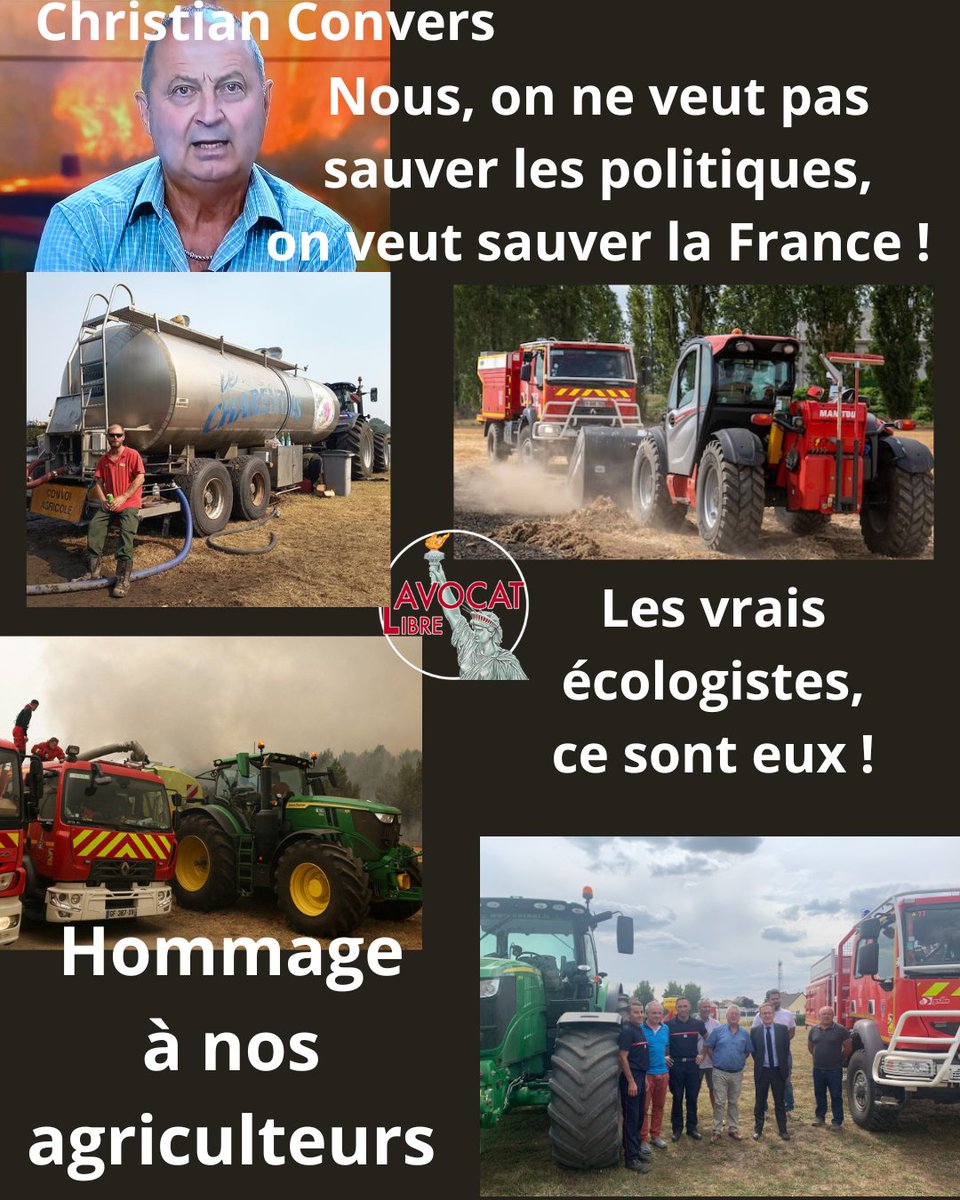 Lavocat_Libre15's tweet photo. #Agriculteurs #Pompiers #Incendies #Macron 

Je m’adresse à vous, agriculteurs de France, travailleurs infatigables qui se lèvent avant l’aube et se couchent après le crépuscule pour remplir nos assiettes… et, visiblement, pour éteindre aussi les incendies que d’autres n’ont pas su prévenir.
Alors que le pays brûle de toute part, on a vu surgir sur le terrain des centaines de tracteurs tractant des citernes.
 Pas pour faire du cinéma, pas pour un communiqué de presse : pour gagner un temps précieux aux pompiers. Une préfète de Gironde, qui aurait mieux fait de garder le silence, a cru bon de leur demander instamment de ne surtout pas intervenir. 
Honte à cette macronie qui, après avoir multiplié les promesses non tenues, découvre soudain que les Français savent se débrouiller sans ses énarques greffiers du papier, experts en tout sauf en terrain réel.
Un immense merci à vous.
 Pendant que les écologistes de salon passent leur temps à vous insulter, à vous coller la responsabilité de chaque brin d’herbe mal placé et à faire voter des lois qui vous pourrissent la vie, vous, vous sortez les gros bras et montrez ce qu’est la vraie solidarité.
 Cerise sur le gâteau (bio, évidemment) : vous êtes capables de vous transformer en héros de terrain pendant que d’autres préfèrent les plateaux télé et les tweets indignés.
Alors, à vous les écologistes de salon, juste un petit mot : foutez-leur la paix.
L’écologie n’est pas le jouet d’un parti, ni le monopole de ceux qui n’ont jamais mis les pieds dans un champ autrement qu’en randonnée Instagram. Elle est – ou plutôt elle devrait être – la responsabilité de tous. Y compris de ceux qui, chaque jour, nourrissent le pays au lieu de le donner en spectacle.
Merci, agriculteurs. Vous n’avez pas seulement sauvé des hectares : vous avez rappelé à certains ce que vaut vraiment un Français qui se lève tôt.