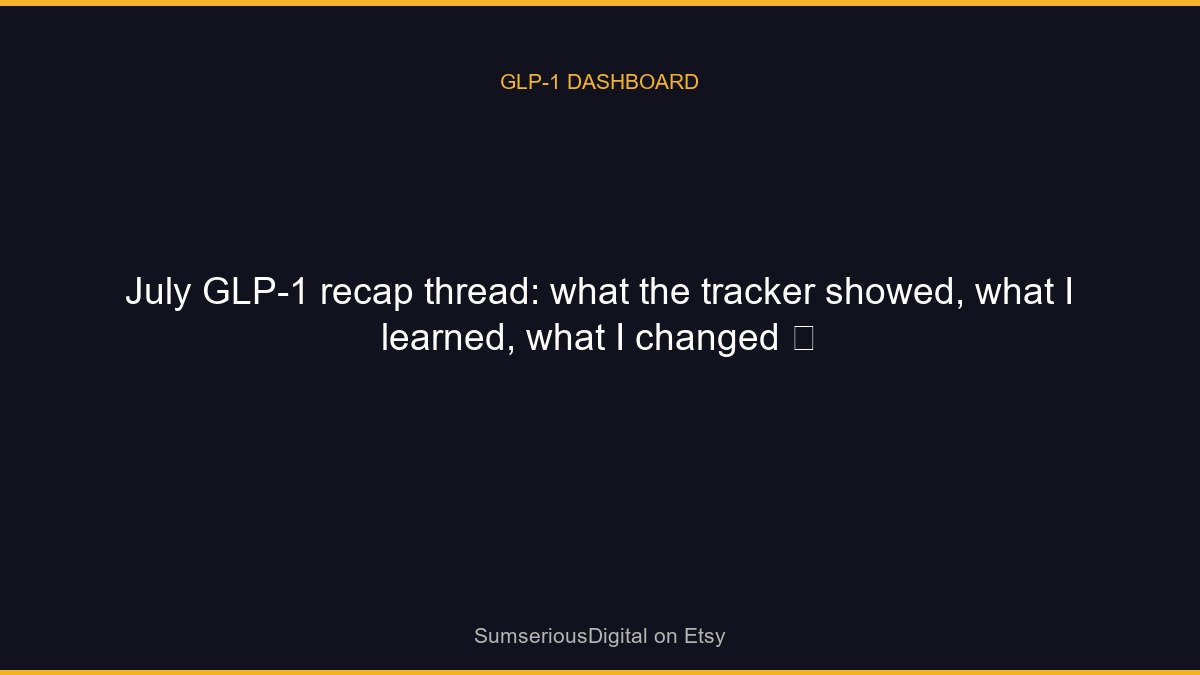 Boyraw2293's tweet photo. July GLP-1 recap thread: what the tracker showed, what I learned, what I changed 🧵

→ Find it at SumseriousDigital on Etsy https://t.co/UTJew3WQQc
