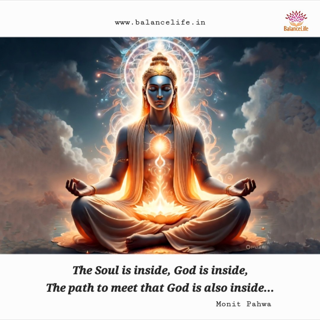 monitpahwa's tweet photo. The Soul is inside, God is inside,
The path to meet that God is also inside...
#soulinside #godinside #pathtomeetgod #monitpahwa #balancelife.in https://t.co/tbOWCLKbac