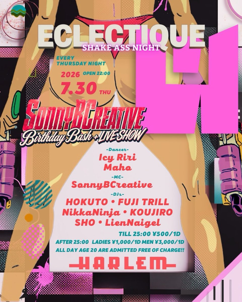 Rhymeboy's tweet photo. 【#本日】
07.30.Thu
〓ECLECTIQUE - SHAKE ASS NIGHT〓
@club_HARLEM 渋谷

OPEN 22:00

▪︎Gogo Dancer
icy Riri
Maho

▪︎MC
SonnyBCreative

▪︎DJ
HOKUTO
FUJI TRILL
NikkaNinja
KOUJIRO
SHO
LienNaigel

▷info
https://t.co/aG4xErIbvU

#東京 https://t.co/H6WqEuySG4