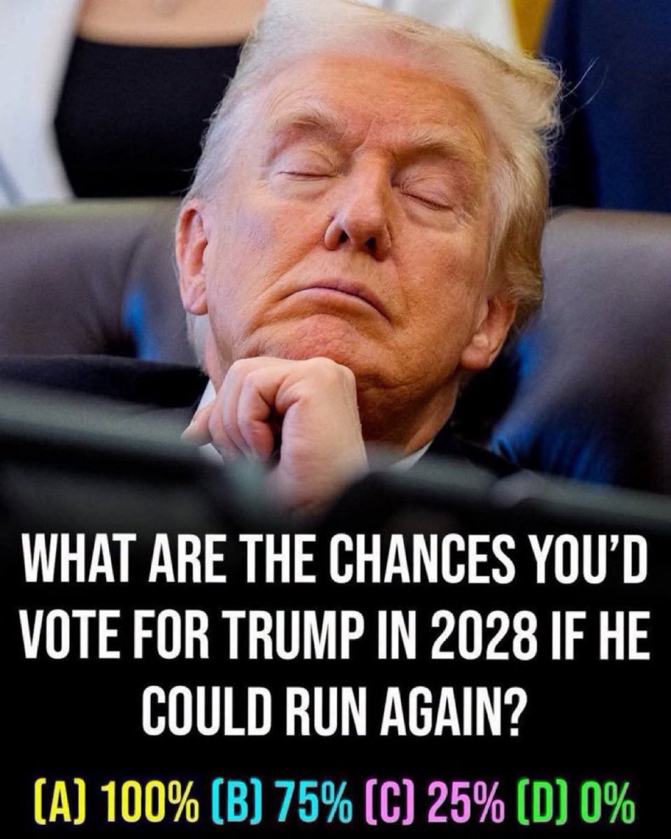 RealMelgibson0x's tweet photo. What are chances you'd vote for  Trump in 2028 if he could run again. 🇺🇲🇺🇲

A.100%   
B.75%    
C.25%    
D.0%
Repost d Follow ❤️ https://t.co/b2eFfC9ze1