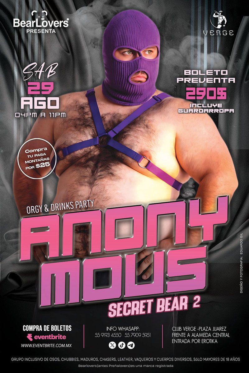 BearLovers_Mx's tweet photo. 🐻 BEARLOVERS PRESENTA ✨
🎭 ANONYMOUS SECRET BEAR (SexyFiesta) 🎭
Este 29 de AGOSTO, el misterio se apodera de la manada. Oculta tu identidad y deja que las miradas, el roce de los cuerpos y la química hagan el resto. Una tarde donde el anonimato enciende la imaginación y los osos más calientes de la CDMX convierten cada encuentro en una tentación. 😈🔥

💦 Atrévete a perderte entre la multitud… quizá encuentres justo lo que estabas buscando.

📍 Club @verge_cdmx 
🕓 04:00 PM – 11:00 PM
💸 $290 — incluye guardarropa 👕🧥
Accesos por Evenbrite
https://t.co/hfS9qZrem0
🎭 Pasamontañas OBLIGATORIO
🔥 BearLovers prende a la gente. ¿Te atreves a vivir el misterio?