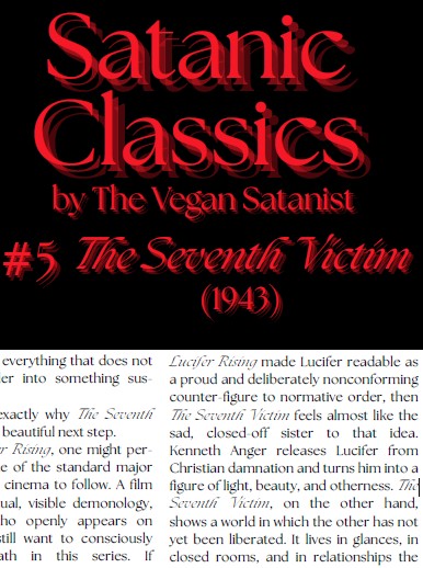 TPMAMagazine's tweet photo. The Vegan Satanist is back with another edition of Satanic Classics! This time, he’s covering the Val Lewton classic “The Seventh Victim.” The quiet horror of “The Seventh Victim” is a perfect choice! Issue 31 is available worldwide https://t.co/U81qAL0PjA https://t.co/QtVlKehQPb