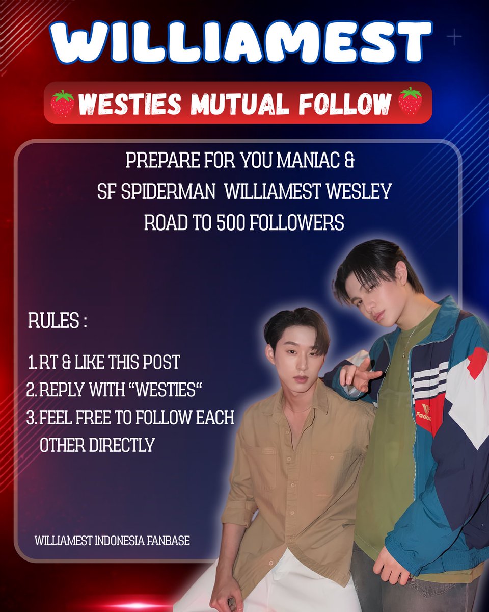 williamestina's tweet photo. 𝐅𝐎𝐋𝐋𝐎𝐖 𝐒𝐏𝐑𝐄𝐄 𝐅𝐎𝐑 𝐖𝐄𝐒𝐓𝐈𝐄𝐒! 🍓✨

Prepare for You Maniac &amp; SF Spiderman WilliamEst Wesley! Help us hit 500 followers! 🚀

📌 Rules:
1. RT &amp; Like this post
2. Reply with “WESTIES”
3. Feel free to follow each other directly! 🤝

#WilliamEst #williamjkp #est_rvp https://t.co/eKXYAqbUYu