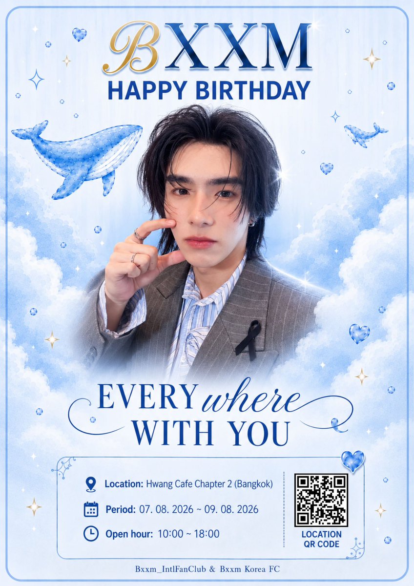 BxxmIntlFanClub's tweet photo. Cafe Project – Everywhere With You 💙

Hosted by Bxxm_IntlFanClub & BXXM Korea FC

We’re so excited to celebrate Boom’s birthday with Betus from all over the world! 💙

Come hang out with us, enjoy our exclusive birthday drinks, collect special giveaways, take photos and make unforgettable memories together!

📍 Location: Hwang Cafe Chapter 2, Bangkok
🗺️Google map: https://t.co/tdg1nLJoeC
🗓 Date: 7–9 August 2026
🕙 Time: 10:00 AM – 18:00 PM

🤍 Notice
• Giveaways and Drink + Cake Sets are available in limited quantities each day, while supplies last.
• Due to limited seating, each table has a 90-minute dining limit after ordering. Thank you for your understanding and cooperation.

See you in Bangkok! 🐋💙 @bxxm_rvw 

Cafe Project – Everywhere With You 💙

由 Bxxm_IntlFanClub × BXXM Korea FC 共同舉辦

終於要和來自世界各地的 Betus 一起為 Boom 慶祝生日了！💙

這次準備了限定特調、限定特典，也歡迎大家一起來拍拍照、留下美好的回憶！

📍 地點：Hwang Cafe Chapter 2, Bangkok
🗺️Google map: https://t.co/tdg1nLJoeC
🗓 日期：2026.08.07–08.09
🕙 時間：10:00AM - 18:00PM

🤍 小提醒
•限定特典及 Drink + Cake Set 每天數量有限，送完／售完即止。
•因店內座位有限，每桌內用時間為 90 分鐘（自點餐後起計），敬請大家理解與配合。

曼谷見！🐋💙

#BXXMRVW #RVW #BoomRaveewit