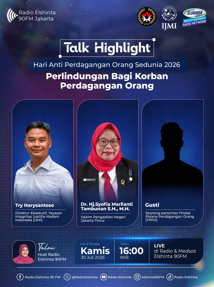 RadioElshinta's tweet photo. Nantikan #TalkHighlight dalam rangka Hari Anti Perdagangan Orang Sedunia 2026 dengan tema "Perlindungan Bagi Korban Perdagangan Orang"

Pembahasan bersama:

-Direktur Eksekutif, Yayasan Integritas Justitia Madani Indonesia (IJMI), Try Harysantoso,

-Hakim Pengadilan Negeri Jakarta Timur Dr. Hj. Syofia Marlianti Tambunan, S.H., M.H.

-Penyintas Tindak Pidana Perdagangan Orang (TPPO), Gusti

📆 : Kamis, 30 Juli 2026
⏰ : 16.00 WIB
Host: Telni Rusmitantri

LIVE di Radio & Medsos Elshinta 90 FM Jakarta!
