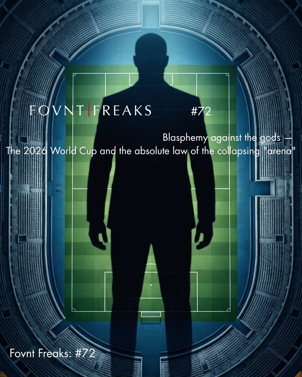 skip_studies's tweet photo. 『Fovnt Freaks: #72』【SPORTS】 神々の冒涜 — W杯2026と、崩壊する「アリーナ」の絶対律|#SkipSocialStudies https://t.co/l1MnDkcBTt
#FovntFreaks #TheArena #ワールドカップ2026 #サッカー #レッドカード #政治介入 #ルールと権力 #選手ファースト #ハーフタイムショー #表彰台 #アンビアンス https://t.co/zg7T0VeuR2