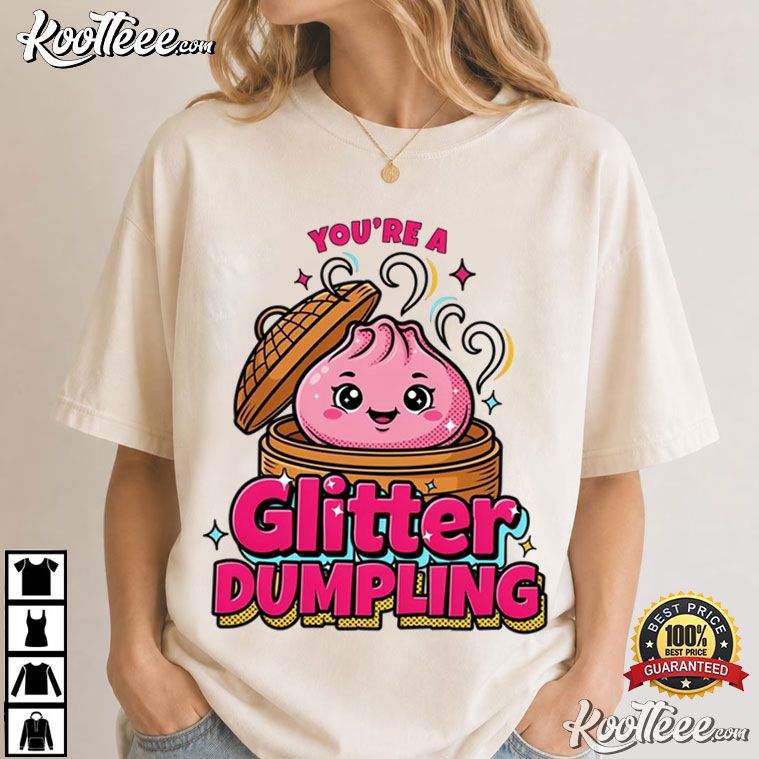 jhays1192987's tweet photo. You&amp;#039;re A Glitter Dumpling Funny Glitter Squishy T-Shirt
https://t.co/MxG3PhzmAm
#GlitterDumpling #SquishyStyle #FunnyFashion #Koolteee https://t.co/wHKK3LxZeK