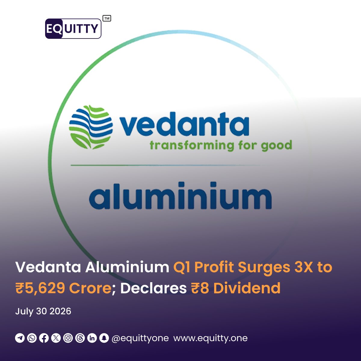 equittyone's tweet photo. Vedanta Aluminium reported a threefold YoY jump in Q1 FY27 net profit to ₹5,629 crore and declared an ₹8 per share dividend after its demerger.
#VedantaAluminium #Vedanta #Q1Results #MetalSector #Dividend #StockMarket
Join Telegram: https://t.co/h5Y3gHmE0s https://t.co/JSKX6DahVs