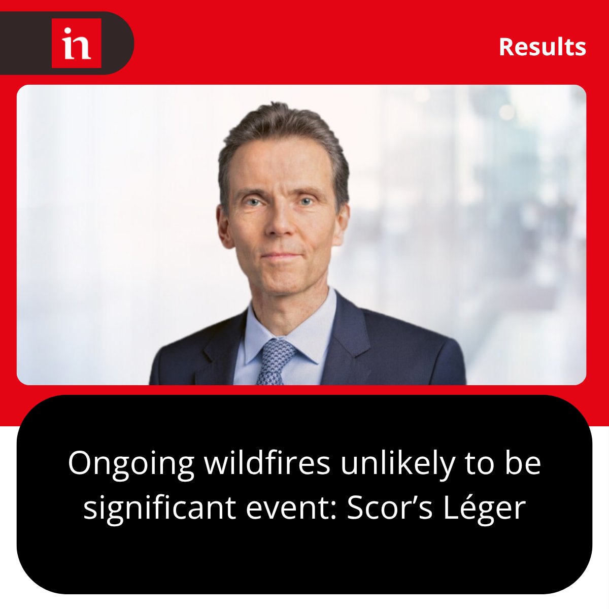 InsuranceInside's tweet photo. Ongoing wildfires unlikely to be significant event: Scor’s Léger

The reinsurer said it is too early for reliable loss estimates.

Subscribers can read the FULL article here: https://t.co/LwtPJxSwaU

Request your free trial: https://t.co/Gnbb54avKA

#InsiderNews https://t.co/mXCXYXPF5C