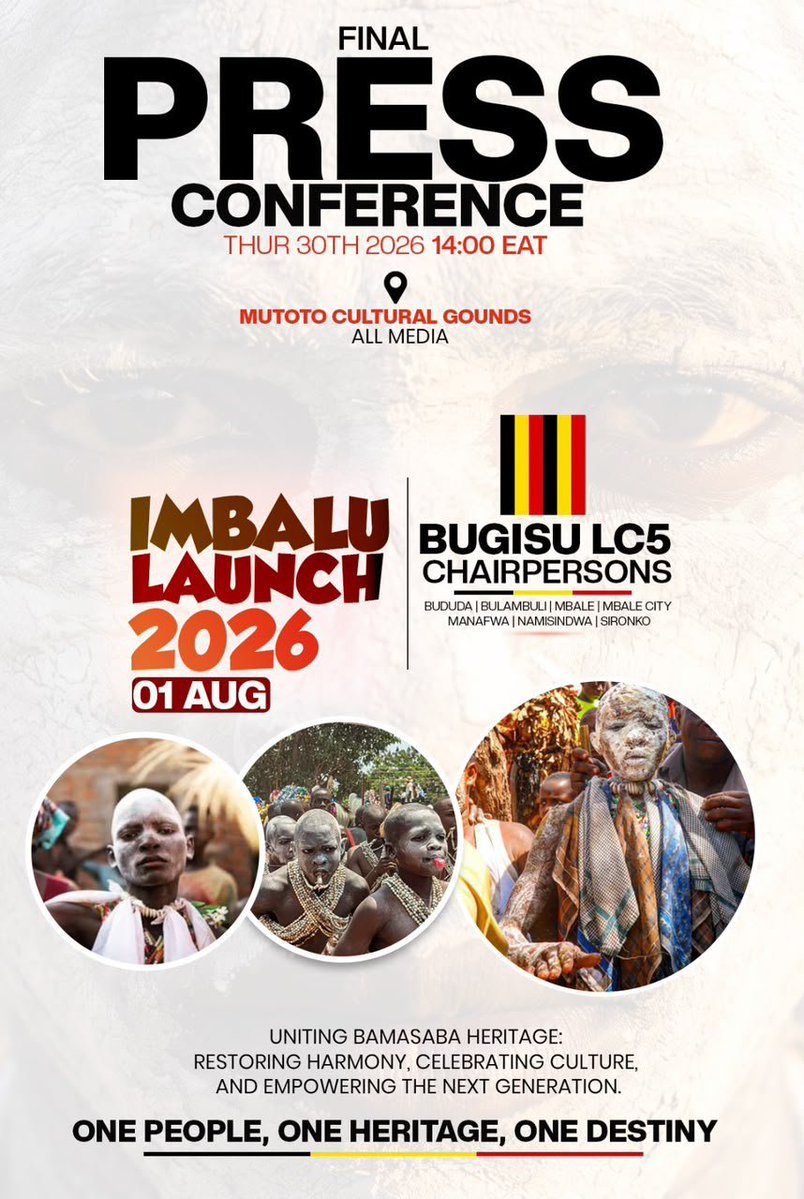 mbale_says's tweet photo. FINAL PRESS CONFERENCE TODAY

All Media invited!
Join the Bugisu LC5 Chairpersons today as we give the final update ahead of the Imbalu Launch 2026.
📆 Thursday 30th July 2026  
🕒2:00PM EAT  
📍 Mutoto Cultural Grounds
#KumwoyoKhuMbalu
#VisitMbale
#MbaleSays https://t.co/fdg2OldRuS