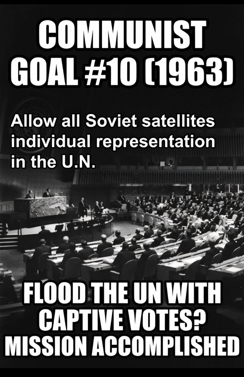 antikommunistic's tweet photo. Communist Goal #10: Allow all Soviet satellites individual representation in the U.N.

Flood the UN with captive votes to dilute American influence. One-world bureaucracy over sovereign nations. The plan was never subtle. Time to put America first again. Share this. #UNScam https://t.co/eQHEHt2Pz2