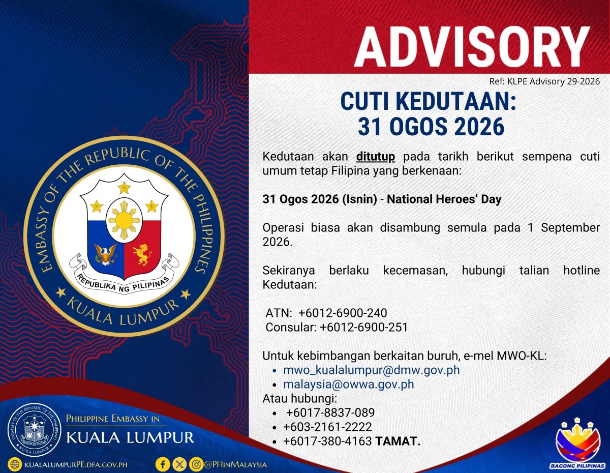 PHinMalaysia's tweet photo. The Embassy will be closed on the following date in observance of the corresponding Philippine Regular Holiday:

31 August 2026 (Monday) - National Heroes’ Day

Regular operations will resume on 01 September 2026. https://t.co/AJfgBh0vT4
