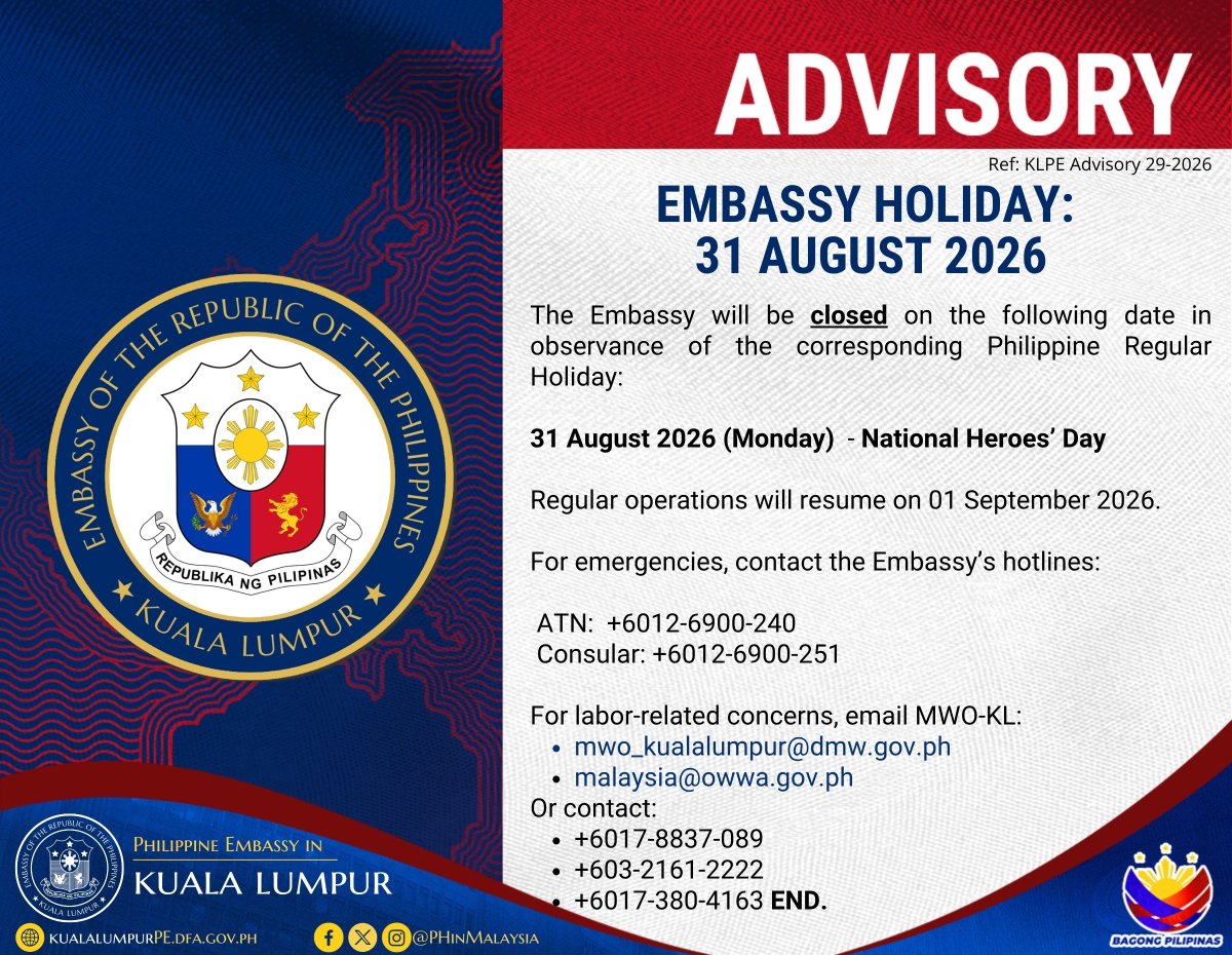 PHinMalaysia's tweet photo. The Embassy will be closed on the following date in observance of the corresponding Philippine Regular Holiday:

31 August 2026 (Monday) - National Heroes’ Day

Regular operations will resume on 01 September 2026. https://t.co/AJfgBh0vT4