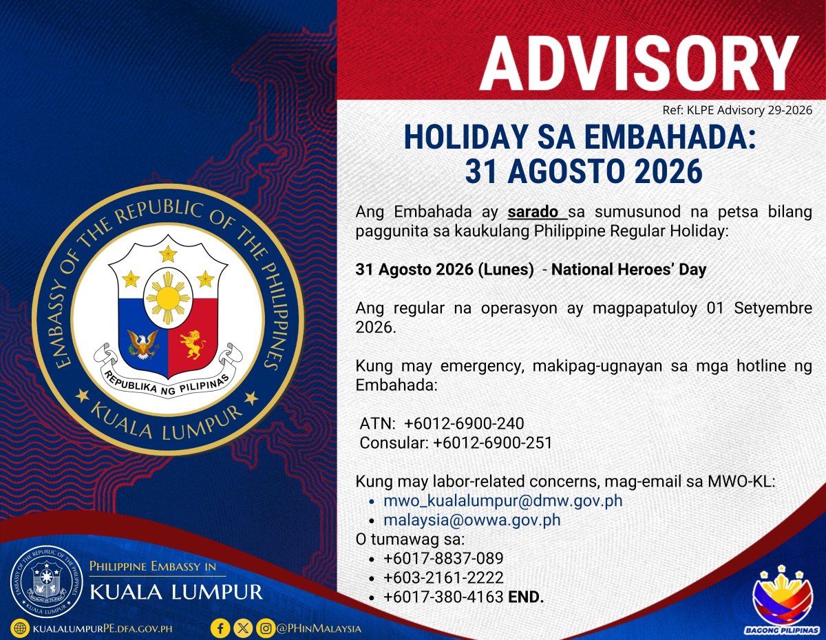 PHinMalaysia's tweet photo. The Embassy will be closed on the following date in observance of the corresponding Philippine Regular Holiday:

31 August 2026 (Monday) - National Heroes’ Day

Regular operations will resume on 01 September 2026. https://t.co/AJfgBh0vT4