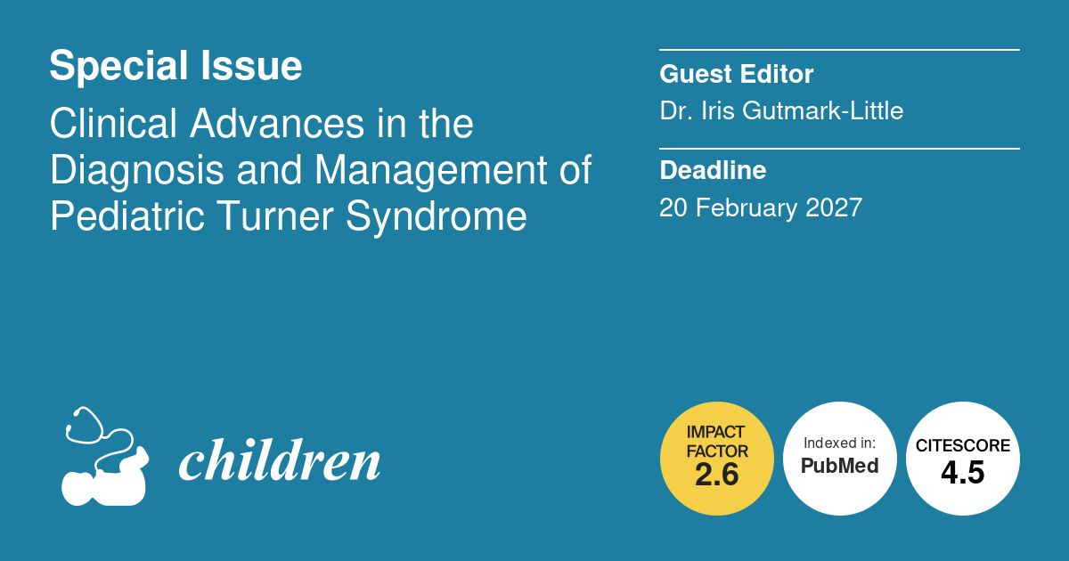 Children_MDPI's tweet photo. #mdpiopenaccess #mdpichildren Special Issue "Clinical Advances in the Diagnosis and Management of Pediatric Turner Syndrome" is now open!
Link: https://t.co/RFqp8aVHv6
@MediPharma_MDPI
#children #adolescent #TurnerSyndrome #GrowthHormoneTherapy #EstrogenReplacementTherapy https://t.co/ukrMd0qxri