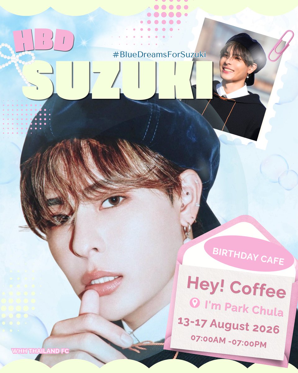 WHHThailandFC's tweet photo. ✨☁️ Every blue dream begins with love. 🩵

🩵 #BlueDreamsForSuzuki 🩵

มาร่วมฉลองวันเกิดของ Suzuki ไปด้วยกันที่ Birthday Cafe! ☕
เราเตรียมของแจกสุดพิเศษไว้ให้ทุกคนแล้วนะคะ🥰✨

📍 Hey! Coffee @ I’m Park Chula
https://t.co/U9pv9npmYu
🗓️ 13–17 August 2026
🕖 07:00 AM – 07:00 PM

🎁 Giveaway Set / 50 Set
เพียงซื้อเครื่องดื่มหรือเบเกอรี่ภายในร้านครบ 159 บาท รับ Giveaway Set 1 เซต
✨ ภายในเซตประกอบด้วย
🩵 Card Holder
🩵 Cup Sleeve
🩵 Mouse Pad
🩵 Charging Cable Protector
🩵 Clear Hand Fan

Project by @WHHThailandFC

#BlueDreamsForSuzuki
#SUZUKI
#WOLFHOWLHARMONY #WHH #WHHinThailand