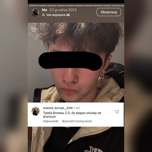 Darekbrzoza's tweet photo. "Kierwinski zapowiedział zdecydowane działania wymierzone w Polaków jeżeli napiszą coś nieprzychylnego o ukraincach. Od ponad dwóch tygodni nie jest w stanie namierzyć Ukraińca, który życzył Polakom Wołynia 2.0.
Taki obraz dzisiejszej Polski. Polak obywatelem drugiej kategorii.
🚨 Skandaliczny wpis młodego ukraińca, który otrzymał w Polsce schronienie. 
Pod jednym z instagramowych postów ukrainiec ukrywający się pod nickiem maksyma_borsyk_2310 zamieścił następujący  komentarz:
"Polacy potrzebują Wołynia 2.0, bo niczego się nie nauczyli" 
Domagamy się natychmiastowej reakcji służb i usunięcia z terytorium Polski tego banderowca! "
za Zbigniew Grabski