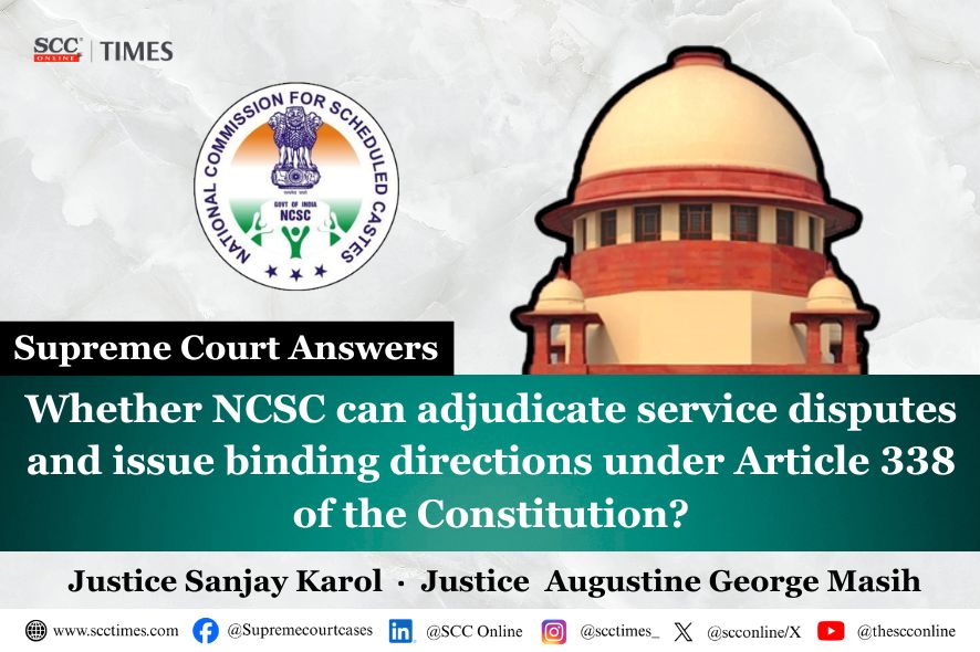 scconline_'s tweet photo. Whether NCSC can adjudicate service disputes and issue binding directions under Article 338 of the Constitution? Supreme Court Answers
Read the full report: https://t.co/r3MeWIdw0W
#SupremeCourt #Article338 #ConstitutionOfIndia #Promotion #ScheduledCastes #ConstitutionalLaw https://t.co/teXPKplk3d