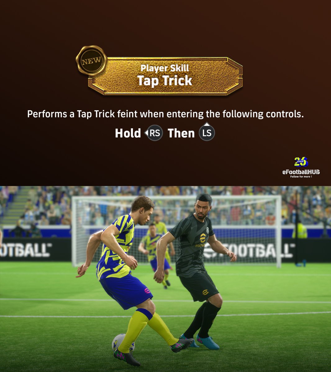 eFHUBx's tweet photo. 🧙👟 Tap Trick [Show Time] :

Performs a Tap Trick feint when entering the following controls.

#eFootball https://t.co/XVGHrcZqPT