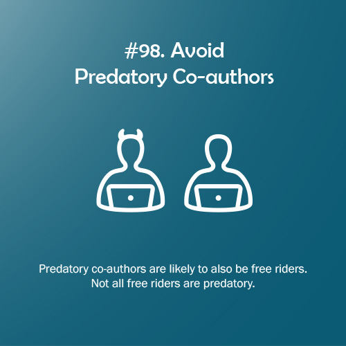 100RulesoftheG1's tweet photo. Research Rule of the Game #98: Avoid Predatory Co-authors. All 100 PhD + 100 Research Rules of the Game are available at https://t.co/6ljB3FZJXb and https://t.co/LXFt0UP74t #100PhDRules #PhD #phdchat #phdadvice #phdforum #phdlife #ecrchat #acwri https://t.co/1wYhHINc8A