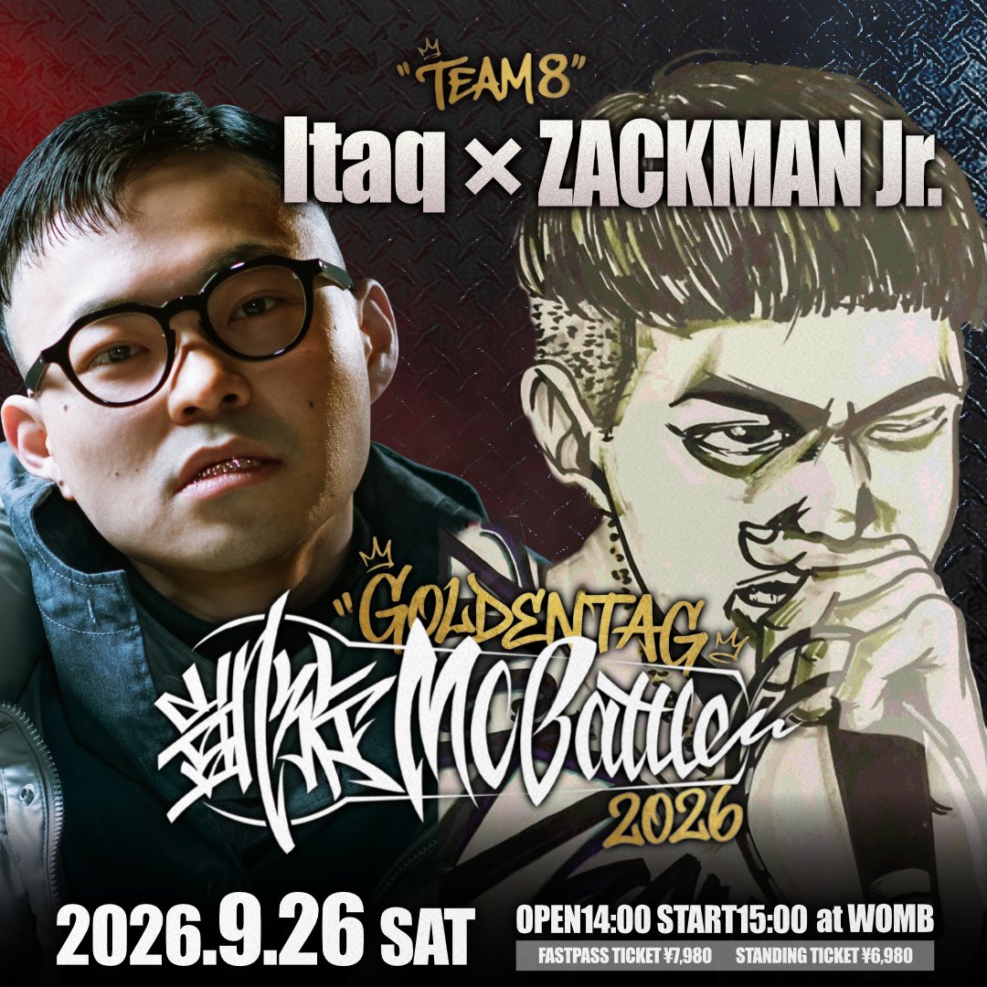 gaisenmcbattle's tweet photo. 2026年9月26日　
OPEN 14:00 START15:00
会場 渋谷WOMB

凱旋MC battle
GOLDEN TAG2026

🔥🔥TEAM8🔥🔥
Itaq×ZACKMAN Jr.

🎫チケット販売中↓
https://t.co/aVK2uXgAXB https://t.co/nrgSwKH2EY