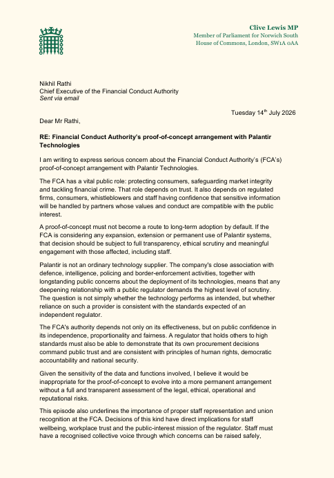 labourlewis's tweet photo. The Financial Conduct Authority's proof-of-concept deal with Palantir moves us in the wrong direction.

A company facing allegations of human rights abuses and associated with significant data privacy and national security concerns should not be gaining a greater foothold in our public sector.

I'm backing FCA employees' campaign to keep Palantir out of the regulator, and have written to the Chief Executive urging the FCA to end its use of Palantir systems.

The Government should be reducing its reliance on Palantir, not deepening it.

@unitetheunion