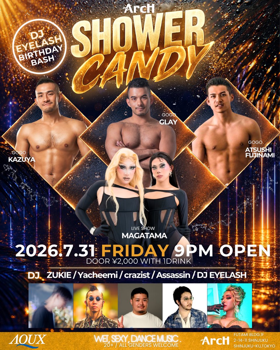 _clubArcH's tweet photo. ꉂꉂ 📣 PARTY INFO
2026.07.31 Fri
SHOWER CANDY
-DJ EYELASH BIRTHDAY BASH!-

怪しく輝くシャワー室の中で
鍛え上げられた肉体を披露するGOGOダンサー。
良質な四つ打ちからソウルフルなR＆B、
最新のベースミュージックまで
ジャンルに縛られず選曲するDJ。

新宿二丁目を代表する一流のパフォーマーに加え
新宿以外の街でも活躍する
トップランナーたちが共演する
AII MIX /AII GENREのー夜はここだけ。

光と音のシャワーが降り注ぐ非日常の空間。
何もかもを洗い流す
スペシャルな金曜日の夜を約束する✨

🔽詳細
https://t.co/JnH4AMZpqx