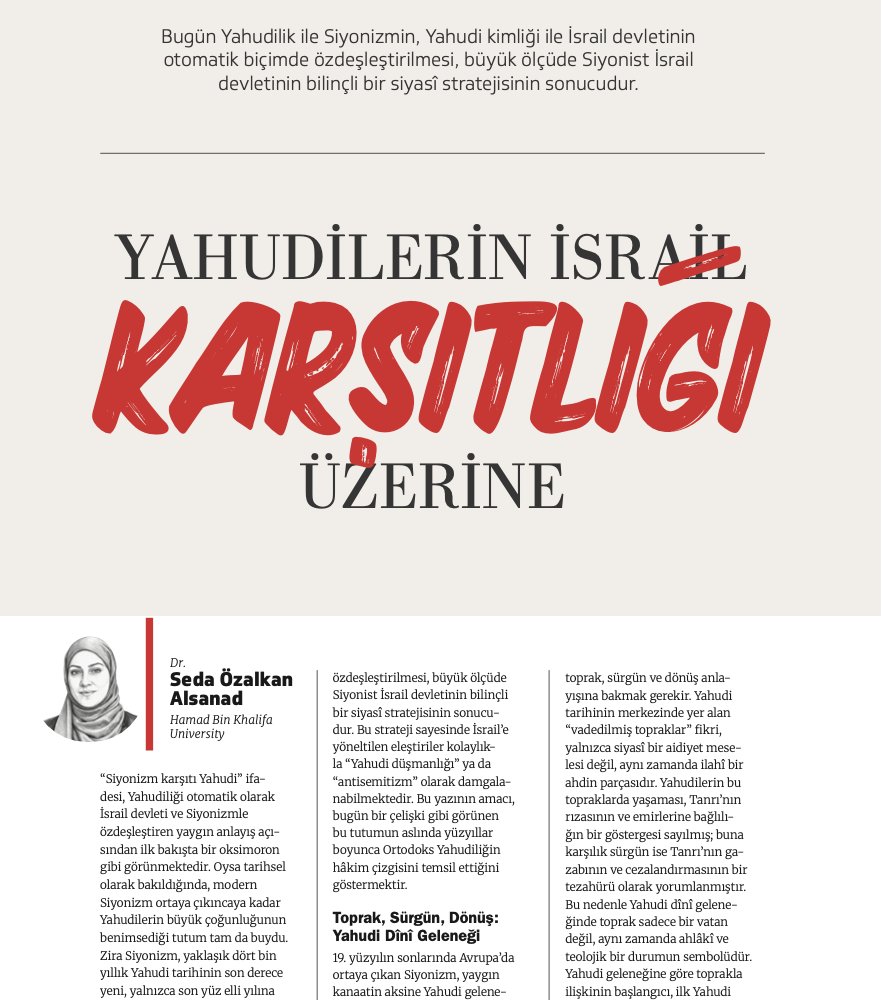 tashihdergisi's tweet photo. Yahudilik ile Siyonizm gerçekten aynı şey mi? 
 
Bugün İsrail’e yönelik bir eleştiri neden kolayca “antisemitizm” suçlamasıyla karşı karşıya kalıyor? 
 
Siyonizm ortaya çıkmadan önce Yahudilerin Filistin’e dönüş anlayışı nasıldı? 
 
Peki, Yahudilerin kendi içinden yükselen Siyonizm karşıtlığı neden “Yahudi düşmanlığı” olarak nitelendiriliyor? 
 
Dr. Seda Özalkan Alsanad ( @sedaozalkan), Yahudilik ile Siyonizm arasındaki tarihsel ve teolojik ayrımı ele alıyor; Siyonizm karşıtı Yahudi hareketlerin kökenlerini ve “Siyonizm = Yahudilik” denklemine yönelik itirazları inceliyor. “Yahudilerin İsrail Karşıtlığı Üzerine” Tashih’te.