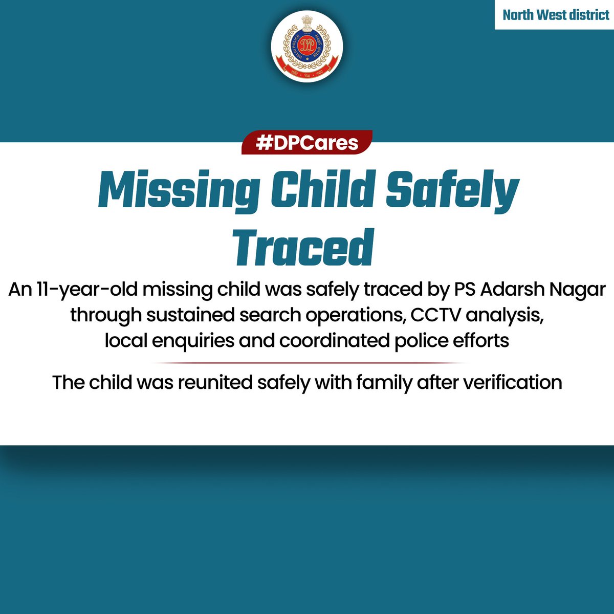 DCP_NorthWest's tweet photo. тЬи Every child matters. Every effort counts. ЁЯТЩ
Under #OperationMilap, PS Adarsh Nagar successfully traced an 11-year-old missing child through sustained search operations and coordinated efforts.
After due verification, the child was safely reunited with the family. ЁЯСзЁЯдЭЁЯСитАНЁЯСйтАНЁЯСз
#DPUpdates
#HelloDelhiPolice #HelloPoliceStation
@LtGovDelhi
@gupta_rekha
@CMODelhi
@CPDelhi
@CellDelhi
@DCPSEastDelhi
@dcp_outernorth
@DCPDwarka
@DCPSouthDelhi
@DCPWestDelhi
@DCPNewDelhi
@DcpNorthDelhi
@DCPEastDelhi
@DCPCentralDelhi
@DCP_IFSO
@CrimeBranchDP
@DCP_DelhiMetro
@DcpRailway
@dtptraffic
@DCP_IGI_Delhi
@jtcp_nr_delpol
@SrivastvaDevesh