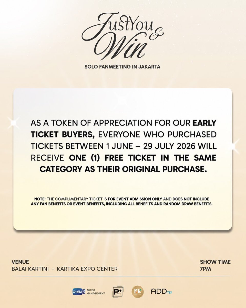 WinmetawinO's tweet photo. A Special Thank You to Our Early Ticket Buyers

From the very beginning, your support has meant everything to us. As a token of our appreciation, we are fulfilling our promise to our early ticket buyers.

This appreciation is exclusively for customers who purchased their tickets between 1 June - 29 July 2026. It is not a new ticket promotion, but a special complimentary ticket for those who supported us from the beginning.

Everyone who purchased tickets during this period will receive ONE (1) complimentary ticket in the same category as their original purchase.

✨ Invite your family or friends and enjoy JUST YOU AND WIN Solo Fanmeeting in Jakarta together!
 📌 Please note:

• The complimentary ticket will be assigned a separate seat from the original ticket holder.
• The complimentary ticket is valid for event admission only.
• Complimentary ticket holders are not eligible for random fan Benefits.
• The complimentary ticket cannot be exchanged, transferred, or resold.

📍 Balai Kartini - Kartika Expo Center, Jakarta
📅 1 August 2026 | 7 PM
🎟️ Tickets: @addtix or https://t.co/EFkoftgD1g

Thank you once again for your trust and support. We look forward to creating unforgettable memories with you and Win Metawin this Saturday!

#YOUANDWINinJKT 
#WinMetawin