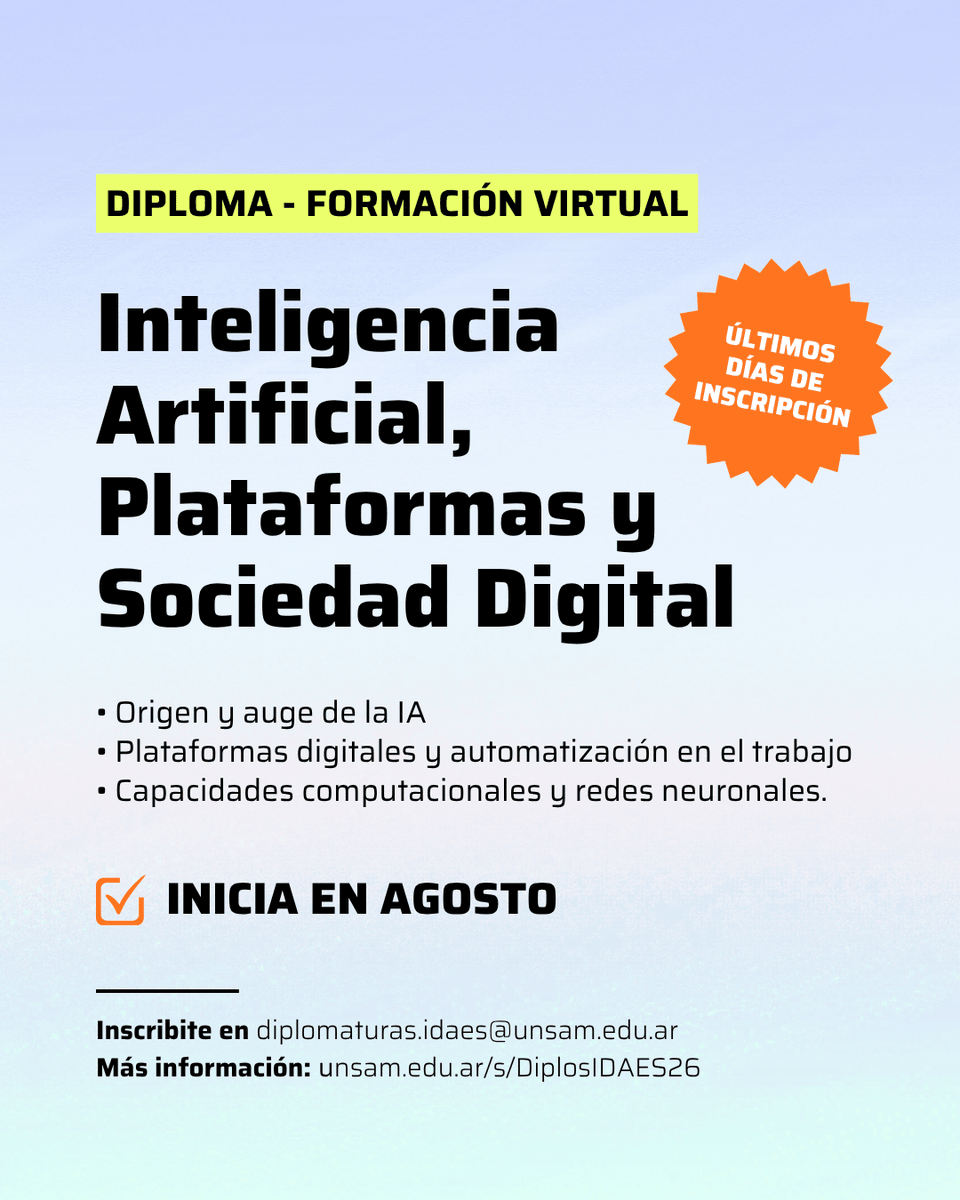 idaesoficial's tweet photo. DIPLOMA | FORMACIÓN VIRTUAL
Inteligencia Artificial, Plataformas y Sociedad Digital 

⏳ Últimos días de inscripción ⏳
🗓 INICIA EN AGOSTO
📩 Inscribite en diplomaturas.idaes@unsam.edu.ar
⊕ https://t.co/wrUHnue8yZ https://t.co/VCXcNnXwZT