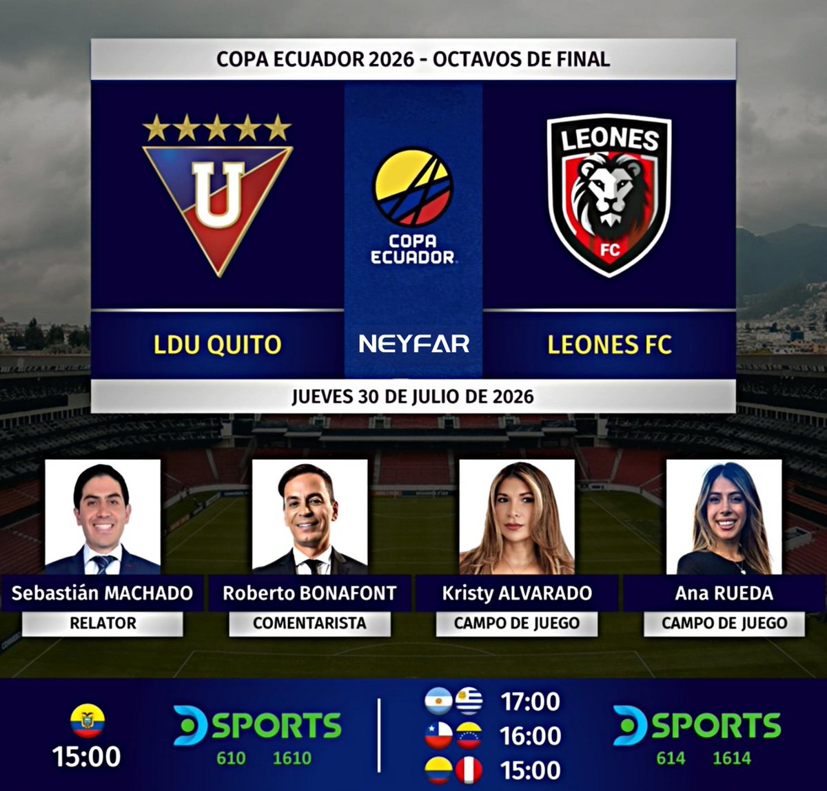 neyfarservice's tweet photo. ⚽ #CopaEcuador 🇪🇨 | #LDU vs. #LeonesFC 
🎙 Relator: @Sebas_Machado
🎙 Comentarista: @RobertoBonafont
⛳️ Campo de juego: @sambaalvaradoc - @anitarueda3
📺 @DSports (610-1610) Ecuador🇪🇨
📺 @DSports 
🤳 #CopaEcuadorEnDSPORTS - @DGO_Latam
⚽ #NeyfarSports 

🎟️ @neyfarservice https://t.co/xYgaWfZf3G