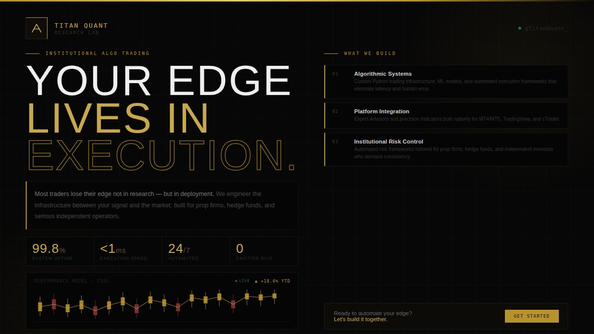 TitanQuant_'s tweet photo. Most traders have the strategy.

Very few have the infrastructure to execute it.

At Titan Quant Research Lab, we build what separates consistent performers from the rest — custom Python systems, institutional-grade EAs for MT4/MT5, TradingView & cTrader, and automated risk frameworks built for prop firms and hedge funds.

No guesswork. No emotion. Pure execution.

📩 DM us to build your edge.
🔗 https://t.co/jbsbVwbmid
#AlgoTrading #QuantFinance #PropTrading #TradingAutomation #MT5
