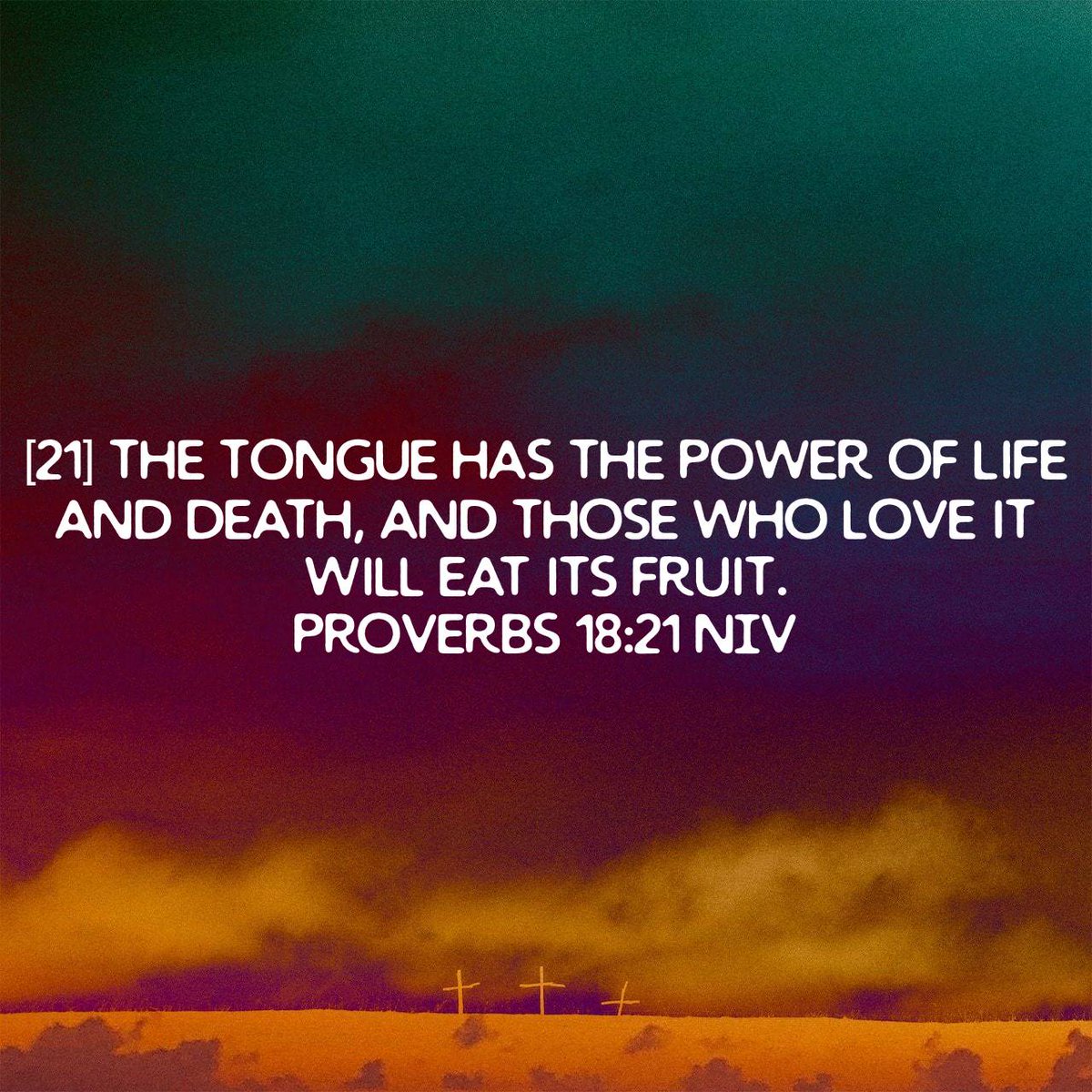SururYisak's tweet photo. Proverbs 18:21 NIV
[21] The tongue has the power of life and death, and those who love it will eat its fruit.

https://t.co/UK49qFOZyf https://t.co/TxSRlIzalU