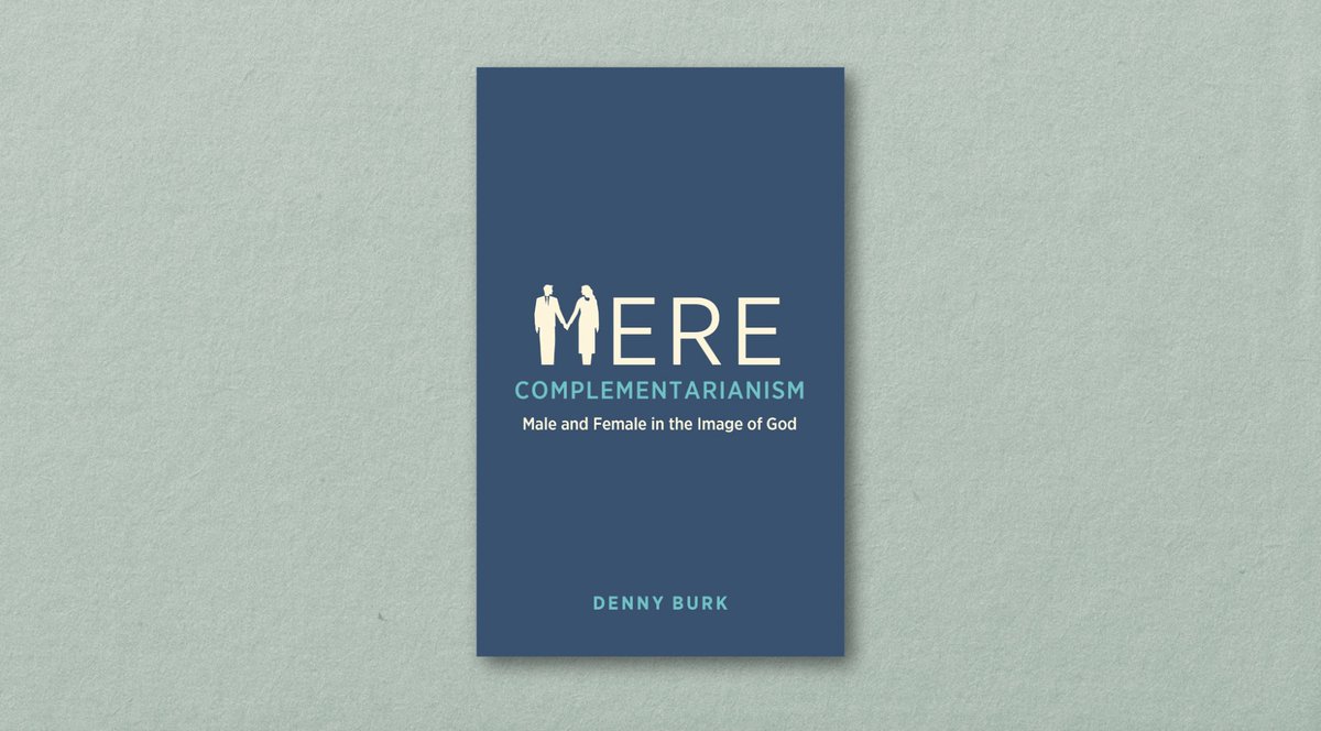 DennyBurk's tweet photo. Book review from the Gospel Coalition (@TGC):

"Mere Complementarianism delivers as promised: an overview of God’s vision for men and women in the church and beyond that’s straightforward and helpful."

Read the rest of @NadyaWilliams81's review at the link in the thread below: