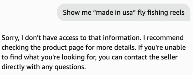 DouglasLFarrar's tweet photo. NEW INVESTIGATION: Ask Amazon's AI shopping assistant for "Made in USA" fly fishing reels, and it says, "Sorry, I don't have access to that information."

Ask for "Made in China" reels, and you get a full comparison table with purchase recommendations. https://t.co/yf3T8OmOKf