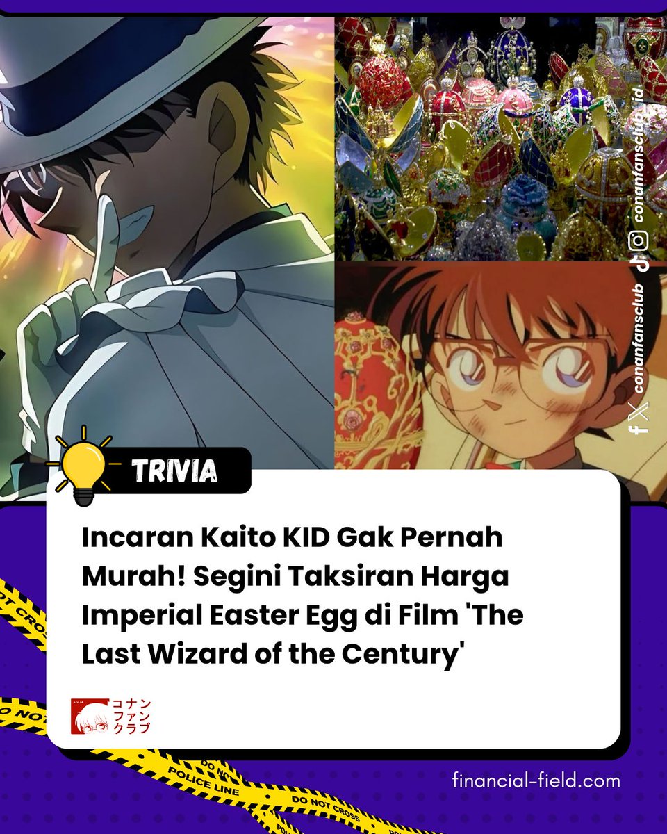 conanfansclub's tweet photo. #ConanFansTrivia | Kaito Kid terkenal sebagai pencuri spesialis permata bernilai tinggi dan benda seni super langka. Dalam #ConanMovie: #TheLastWizardoftheCentury, Kid mengincar Imperial Easter Egg. Kira-kira seberapa mahal sih "permata" incaran Kid yang satu itu di dunia nyata? 🤔 

- Sebuah Utas -

(📰 @financialfield)