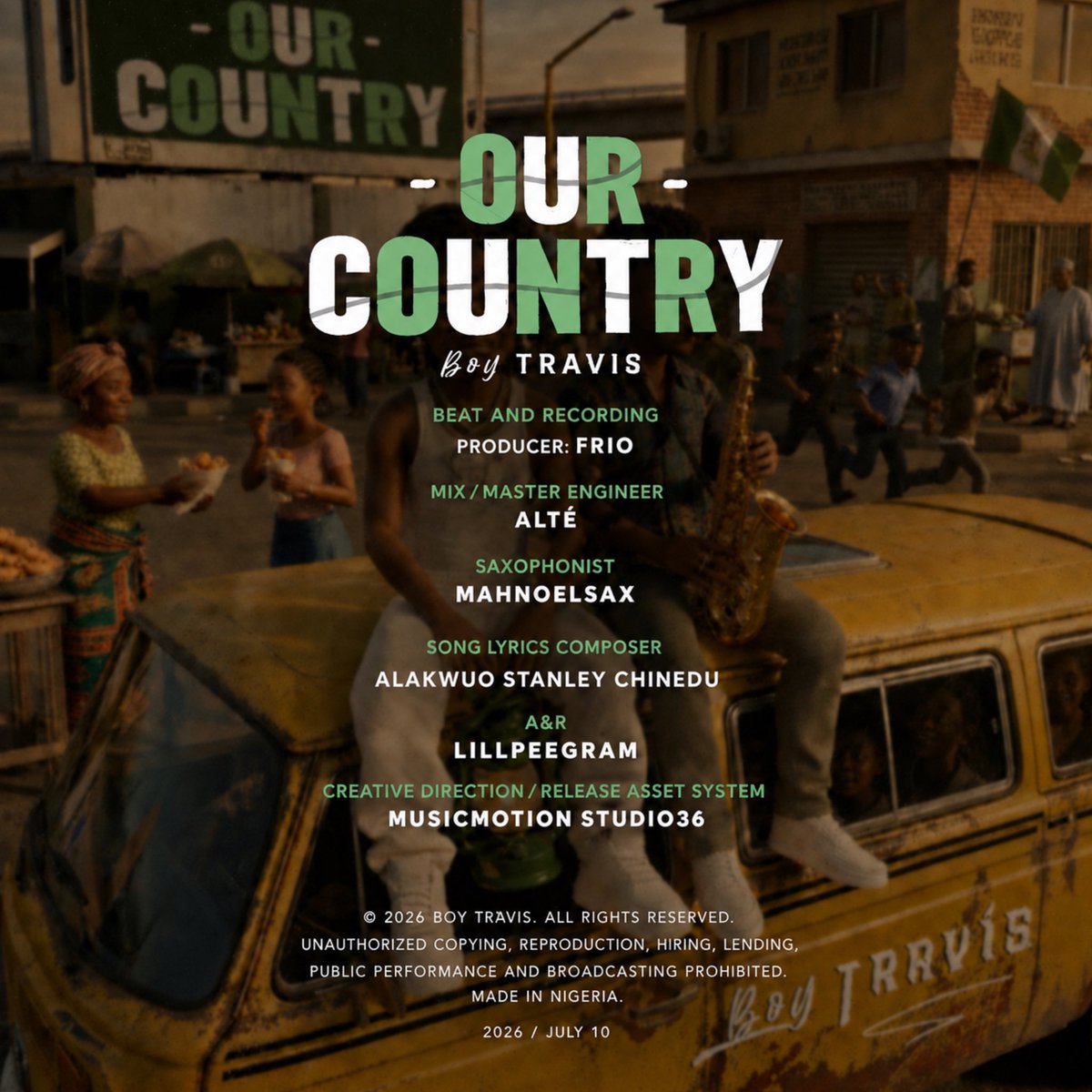 Isboytravis's tweet photo. Make them no go think say SUPERMAN JACKSON go clam down, This one is more than a song, it’s for every Nigerians, Every Dreamer and Everyone who still Believes in a Better Tomorrow.
.
OUR COUNTRY by me Boy Travis drops August 14, 2026,
PRE-SAVE AND PRE- ORDER NOW. https://t.co/OOinJNA8XF