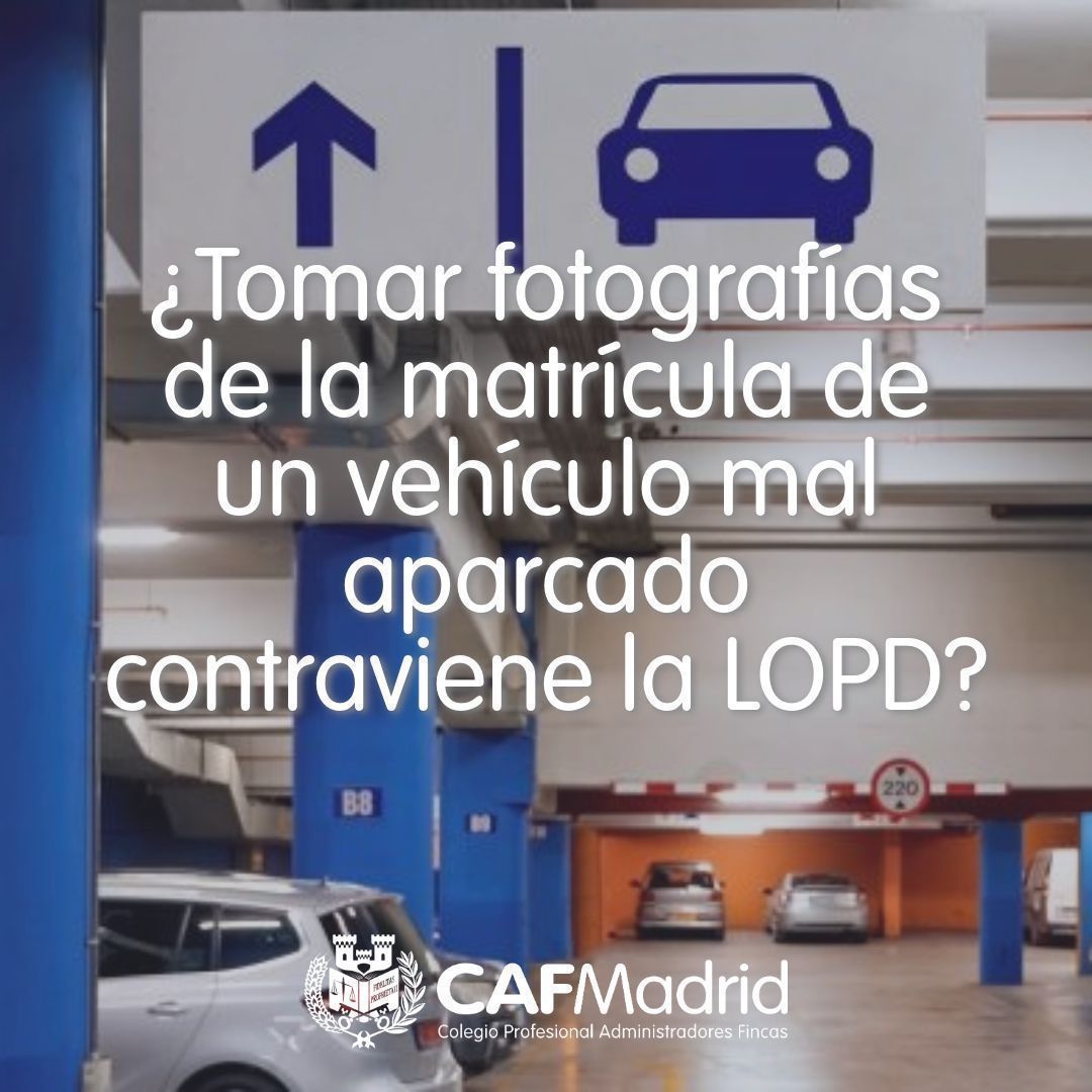 CAFMadrid's tweet photo. 🚗 ¿Tomar fotografías de la matrícula de un vehículo mal aparcado en el #garaje comunitario contraviene la #LOPD? 

👇 Te lo contamos en el blog de los #AFColegiados
https://t.co/HlUGZFQmhl 

¿Te ha pasado alguna vez? ¡Cuéntanoslo! https://t.co/1sO3wTjWpc