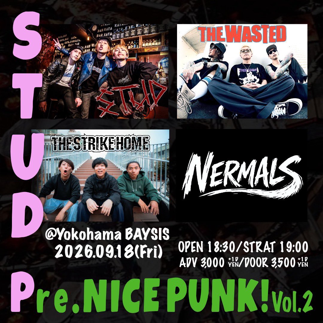TSHn_official's tweet photo. 【🔥告知解禁🔥】

STUD兄さんに呼んでもらいました👍
久々のBAYSISぶち上げます🔥

・9/18（金) at Yokohama BAYSIS
・STUD PRESENTS NICE PUNK Vol.2
・START/OPEN 18:30/19:00
・ADV/DOOR  ¥3,000/¥3,500
w/
STUD
THE WASTED
NERMALS

チケットの取り置きはDMまで👌 https://t.co/zTGFFCDhtP