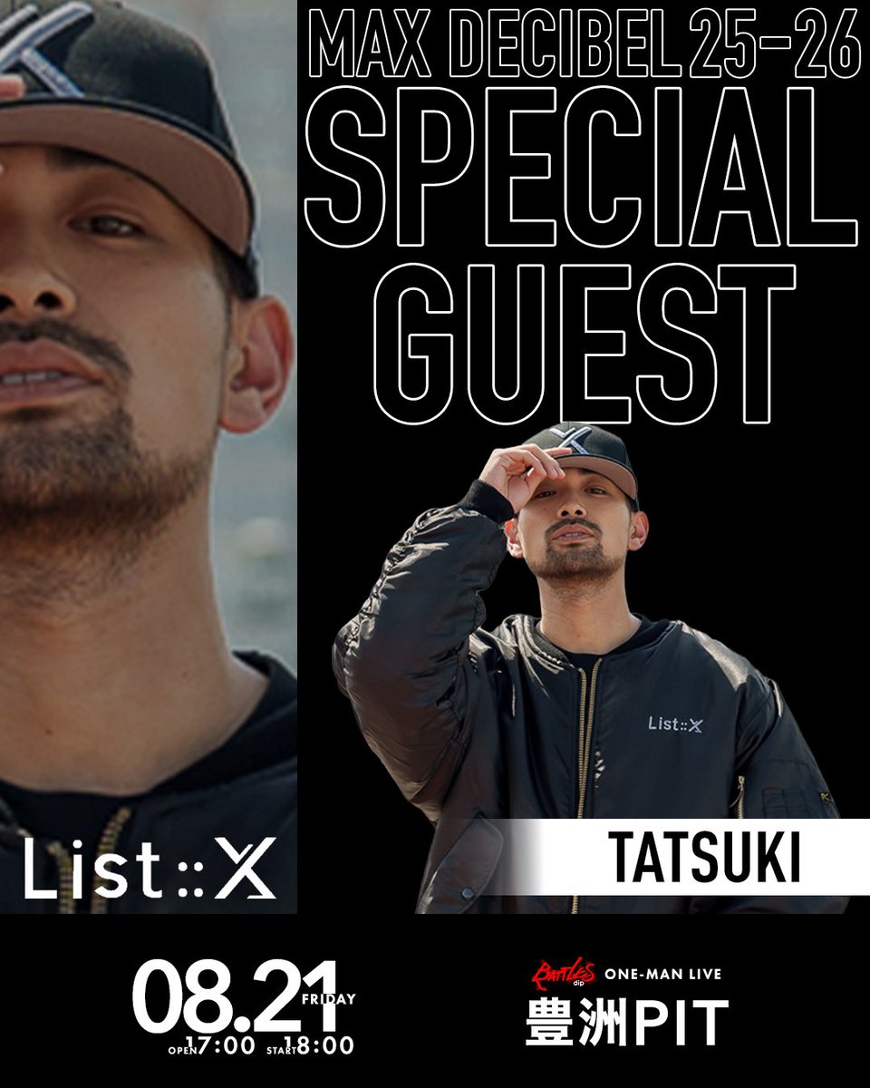 dip_BATTLES's tweet photo. dip BATTLES ONE-MAN LIVE
『MAX DECIBEL 25-26』
SPECIAL GUEST発表⚡️

List::X（@list_x_official ）
FatSnake
ゆめくま（@yumekuma0411 ）
TATSUKI

当日のコラボステージをお楽しみに🔥

チケット詳細はこちら🔗
https://t.co/u3QbvLsLE7

#dipBATTLES #dleague #Dリーグ https://t.co/7Onp48JOzH