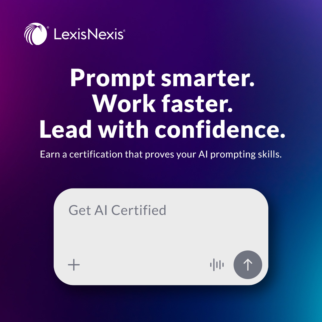 LexisNexis's tweet photo. Want to get more value from AI? 

The AI Prompt Essentials Certification provides practical training on prompting, output evaluation, and responsible AI use for legal professionals. 

Available now on LexisNexis University. 

Start learning today: https://t.co/uOIdicGqEe https://t.co/C2INDdG7aS