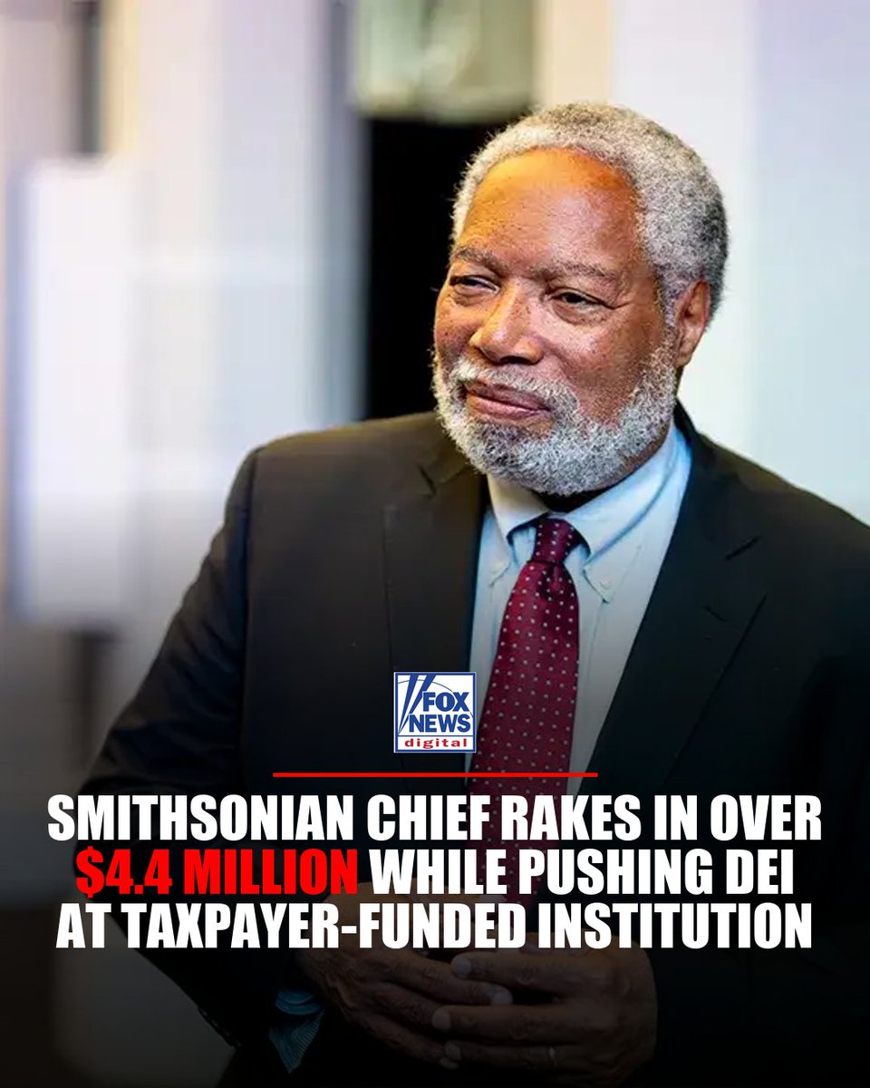 foxnewspolitics's tweet photo. The head of the Smithsonian Institution has raked in over $4.4 million from 2020-2024 while pushing DEI as the centerpiece of the taxpayer-funded organization's mission.

Secretary Lonnie Bunch wrote in a policy framework that "DEAI is integral to excellence in museum practice. FULL STOP" — and said he wants the Smithsonian to "legitimize important issues, whether it's 1619 or climate change."

The Trump administration fired back in a report titled "Saving America's Story," accusing the institution of "ideological capture" that moved its mission "away from straightforward historical education and scholarship toward extreme political activism." Two-thirds of the Smithsonian's funding comes from the federal government.