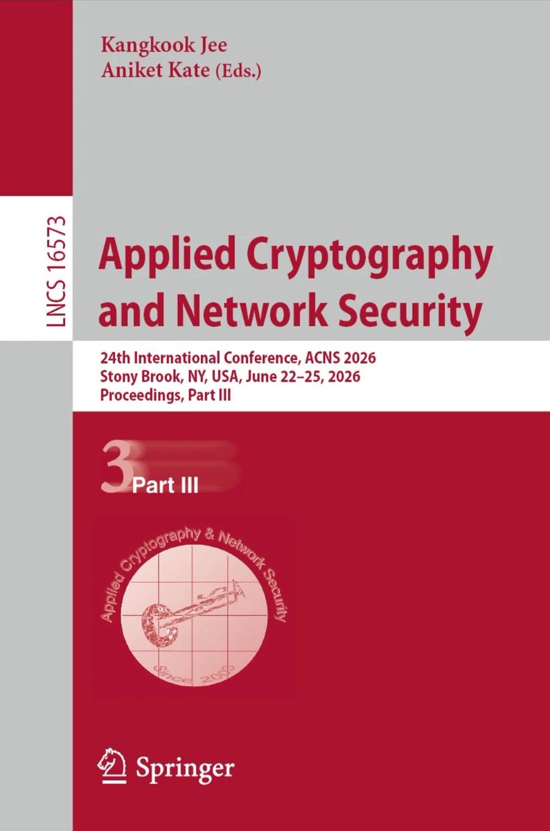 jianying_zhou's tweet photo. ACNS'26 proceedings published by Springer, 3 volumes, 59 papers, acceptance rate 20.9%.

https://t.co/JvNcxevfWq

#cybersecurity, #acns, #proceedings, #springer https://t.co/9CBcd2DSdx