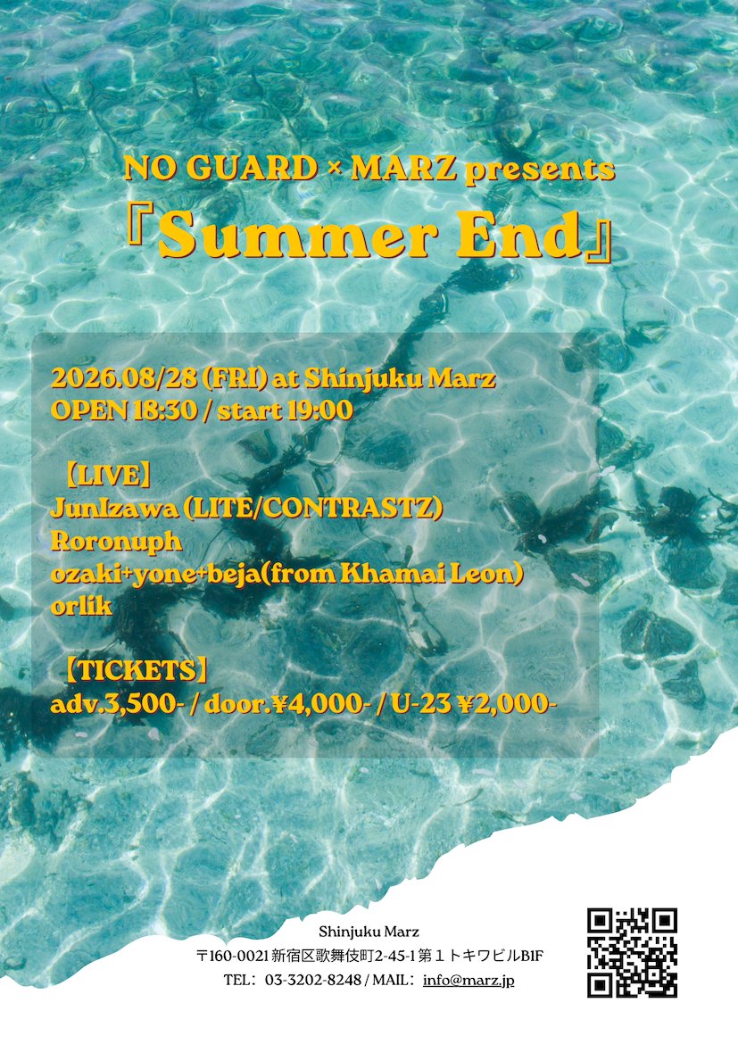MARZ_twit's tweet photo. 新規公演

NO GUARD × MARZ presents『Summer End』

08.28(fri) at Shinjuku Marz
open 18:30 / start 19:00

▶️LIVE
JunIzawa (LITE/CONTRASTZ)
Roronuph
ozaki+yone+beja(from Khamai Leon)
orlik

adv. ￥3,500- / U-23 ¥2,000-
(+1 ¥600)

チケットは只今より販売開始！
https://t.co/dumqJCoN3v https://t.co/EV5orjYeTc
