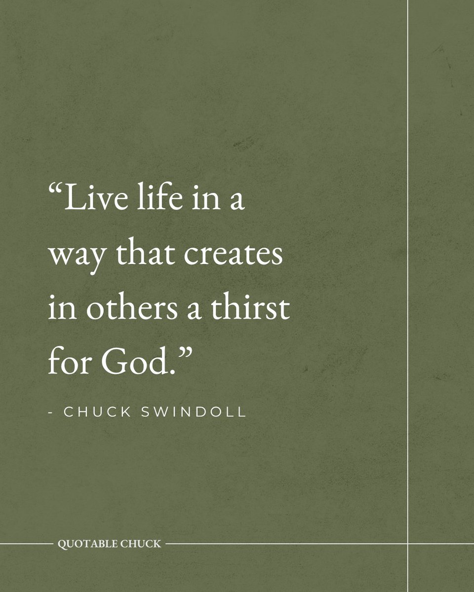 chuckswindoll's tweet photo. What if your life made people thirsty for God? Not preachy, not pushy — just lived in a way that leaves others wondering where your hope comes from.

Often the most compelling case for Christ is simply a life well-lived. Who might be watching yours? https://t.co/4qnOzP89Gi