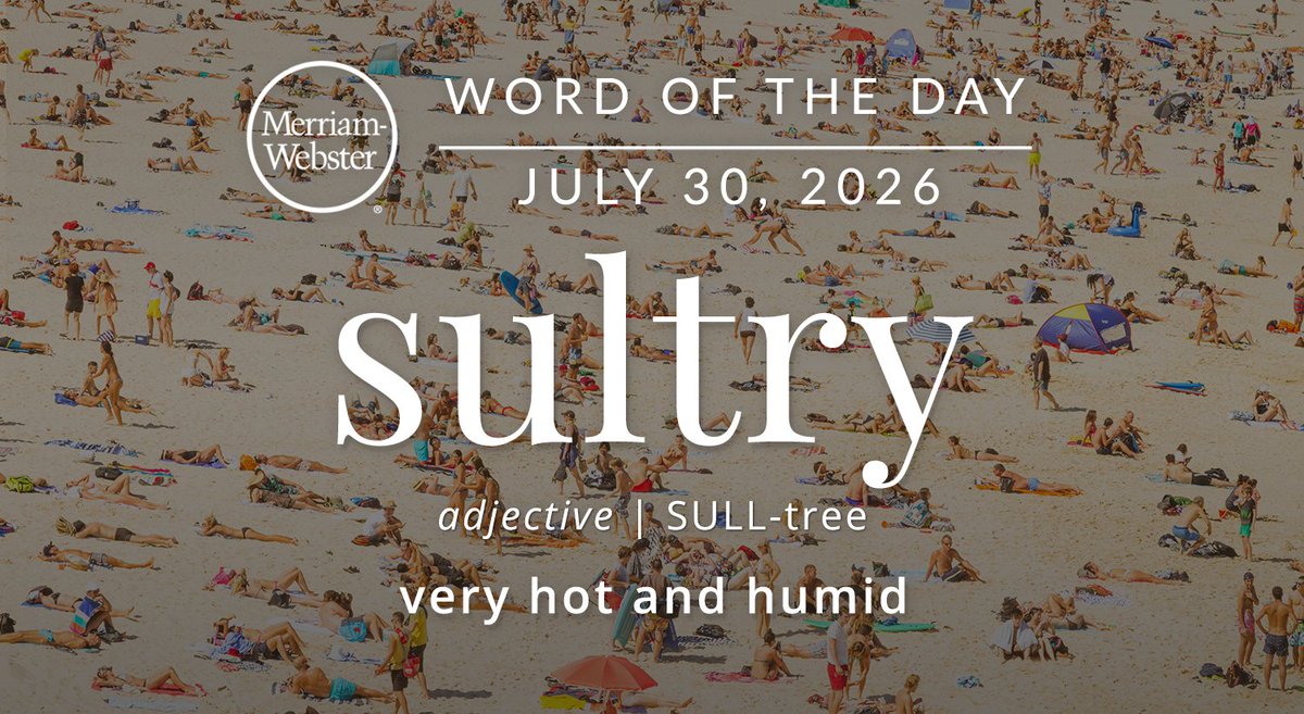MerriamWebster's tweet photo. The #WordOfTheDay is ‘sultry.’
https://t.co/fyWUa24qpN https://t.co/4XQmQq2bw5